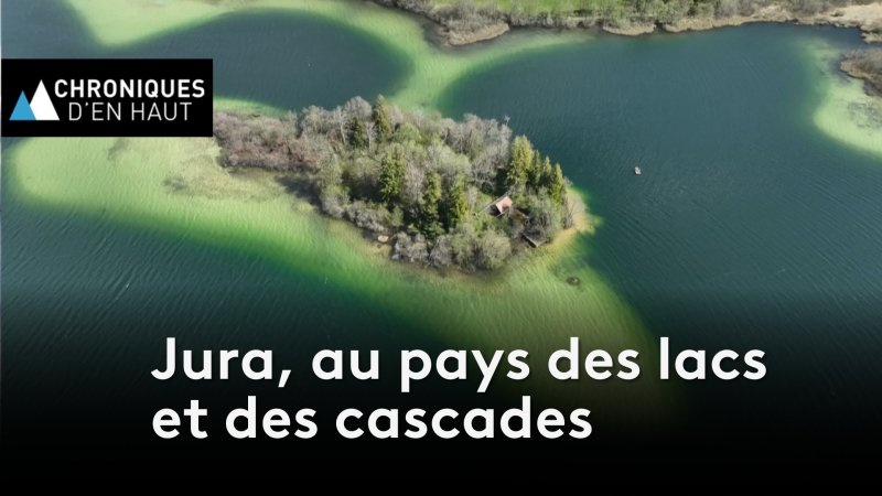 Jura, au pays des lacs et des cascades - vidéo undefined - france.tv