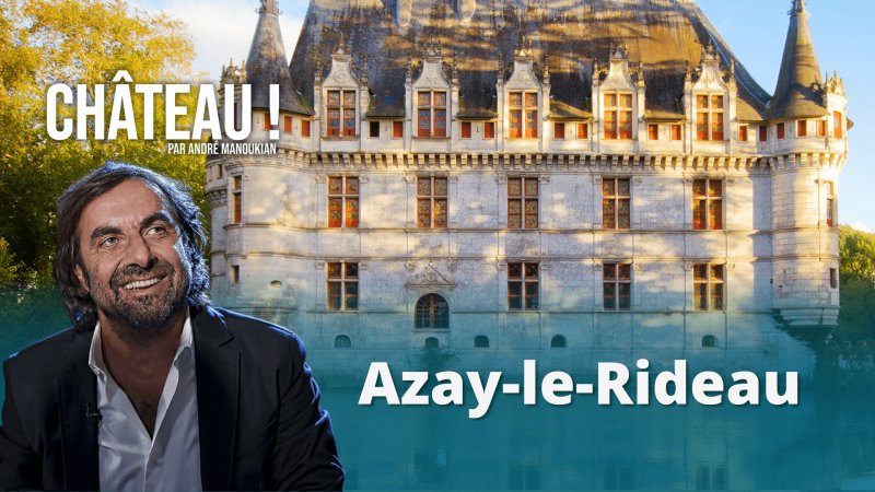 Découvrez le château d'Azay-le-Rideau - vidéo undefined - france.tv