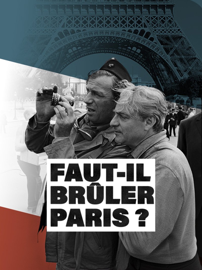 Faut-il brûler Paris ? - vidéo undefined - france.tv